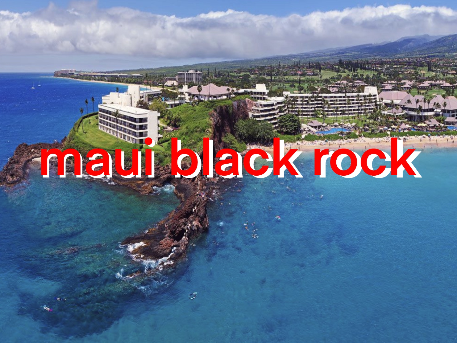 【ハワイ・マウイ島】カアナパリーシェラトン前のブラックロック